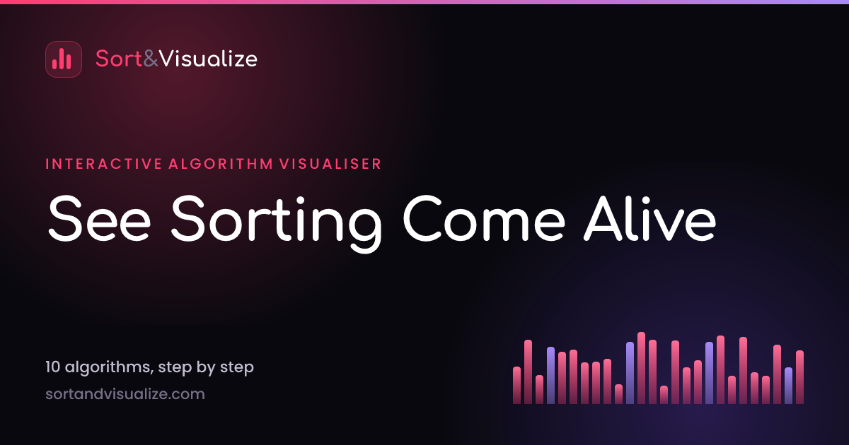 Sort & Visualize — Interactive Sorting Algorithm Visualiser
